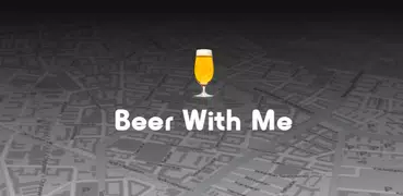 Beer With Me