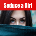 Seduce a Girl