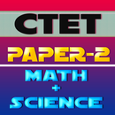 CTET Paper 2 (Mathematics & Science) APK