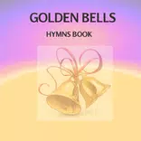 Golden Bells Hymnal Songs