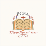 P.C.E.A Kikuyu Hymnal Songs