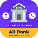 Bank Balance Check, EMI Remind