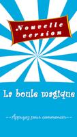 Boule magique poster