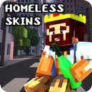 Homeless skins APK
