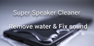 How to Download Super Speaker Cleaner on Android