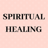 Spiritual Healing To Heal Yourself And Others