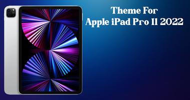 پوستر Apple iPad Pro11 2022 Launcher