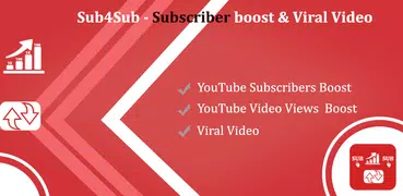 Sub4Sub - Subscriber boost & Viral Video