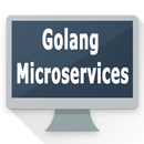 Learn Golang Microservices wit APK