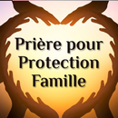 Prière pour Protection Famille-APK