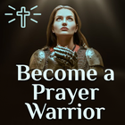 آیکون‌ Become a Prayer Warrior