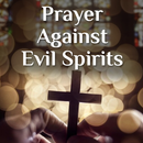 Prayer Against Evil Spirits APK