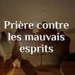 Prière contre mauvais esprits