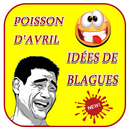 Poisson D'avril 2021 : Les Idees de Blagues APK