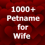 1000+ nicknames for Wife