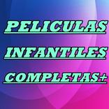 PELICULAS COMPLETAS INFANTIL +