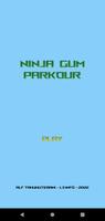 Ninja Gum Parkour Affiche