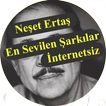 Neşet Ertaş En Sevilenler İnternetsiz