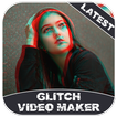 ”Glitch Video Maker - Glitch Video Effects & Filter