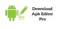 Um guia para iniciantes para fazer o download do APK Editor Pro