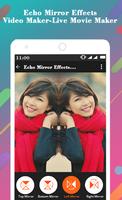 Echo Mirror Effects Video Maker-Live Movie Maker poster