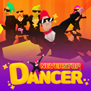 Dancer Never Stop : New style  APK