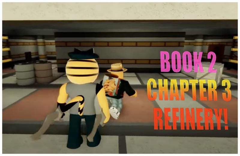 Piggy Book 2 Chapter 3 Refinery For Android Apk Download - roblox piggy book 2 characters