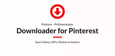 PinSaver - PinDownloader -Video Save for Pinterest