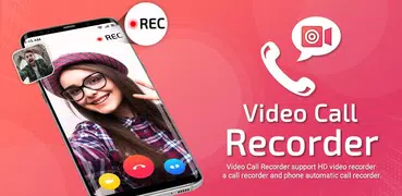 Video Call Recorder - Automatic Call Recorder Free