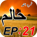 Haalim Novel episode 21 Complete APK