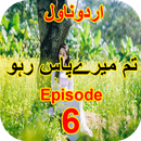 Tum Mere Pass Raho  Urdu Novel Episode 6 APK