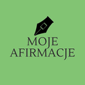 Moje afirmacje