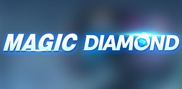 How to Download Magic Diamond on Mobile image