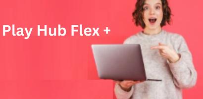 Play Hub Flex +18 Affiche