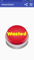 Wasted Button Affiche