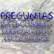 Preguntas Ciencia y Tecnología