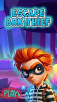 Escape Brk Thief الملصق