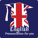 English pronunciation for you APK