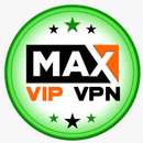 MAX VIP VPN APK
