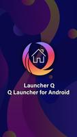 Q Launcher – Launcher Theme For Q Theme, UI 10 Affiche