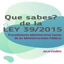 Que sabes de Procedimiento Admtivo.(Ley 39/2015) APK