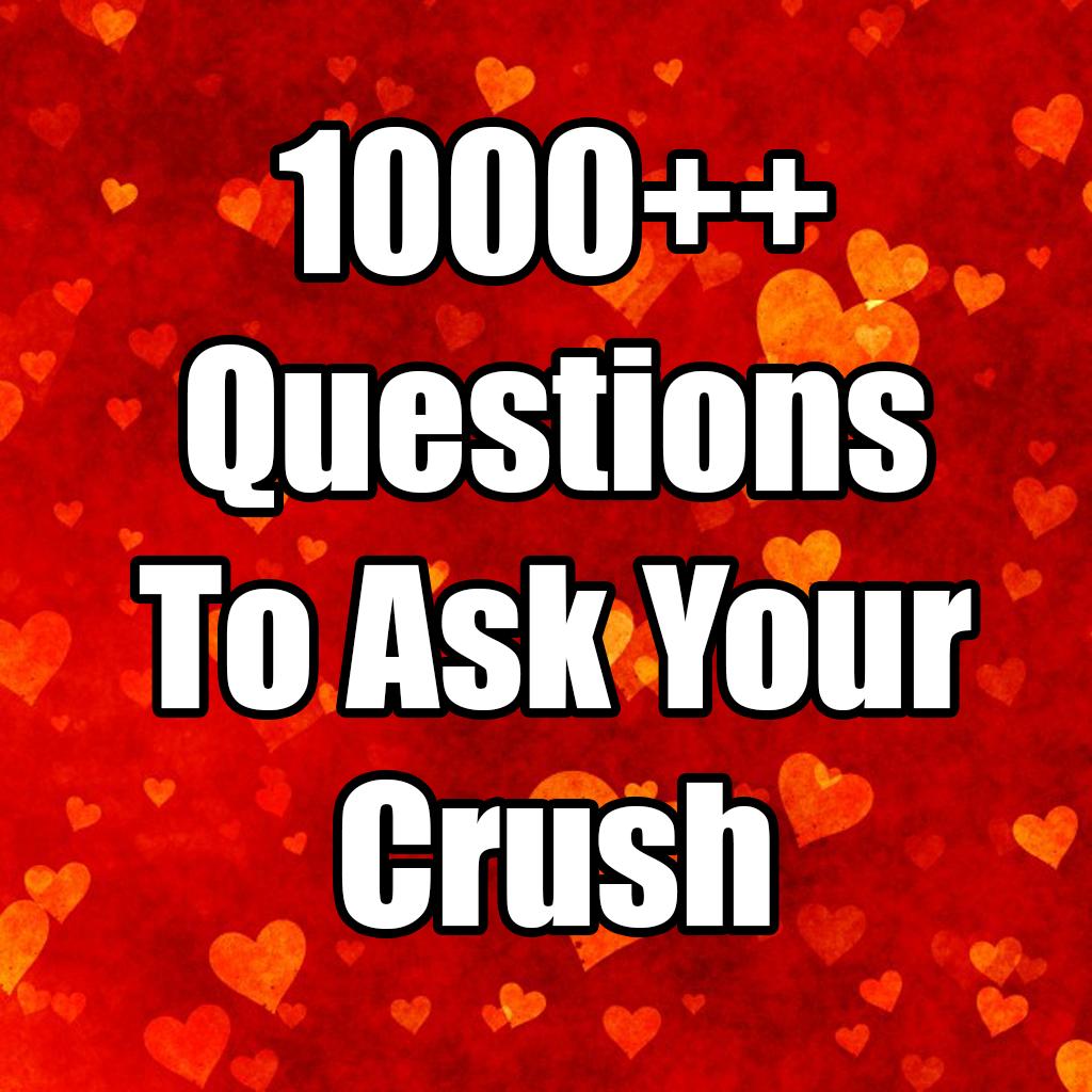 Ask questions crush to a 1275 Cute