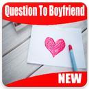 Question to ask your boyfriend APK