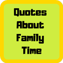 Quotes About Family Time-APK