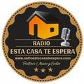Radio Esta Casa Te Espera