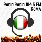 Radio Radio 104.500 FM Roma Gratis Listen Online icône