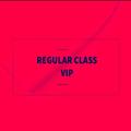 Regular Class Vip