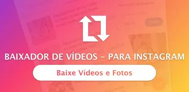 Repostar do Instagram - Baixador de vídeos