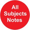 Notes for all subjects