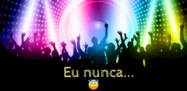 Eu nunca